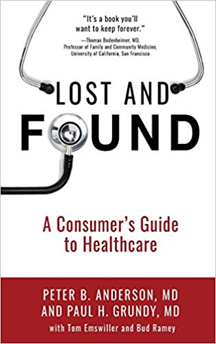 Lost and Found by Peter B. Anderson MD (Author), Paul H Grundy MD (Author)