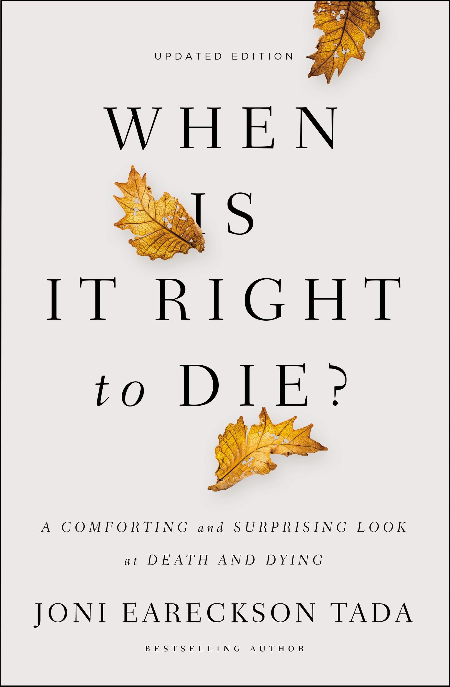 When Is It Right to Die by Joni Eareckson Tada